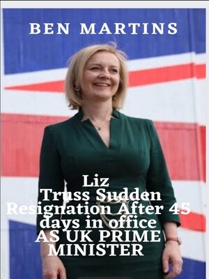 cover image of Liz Truss Sudden Resignation After 45 days in office